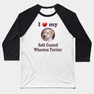 I Love My Soft Coated Wheaten Terrier Baseball T-Shirt